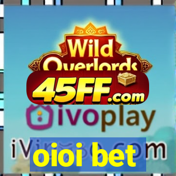 oioi bet